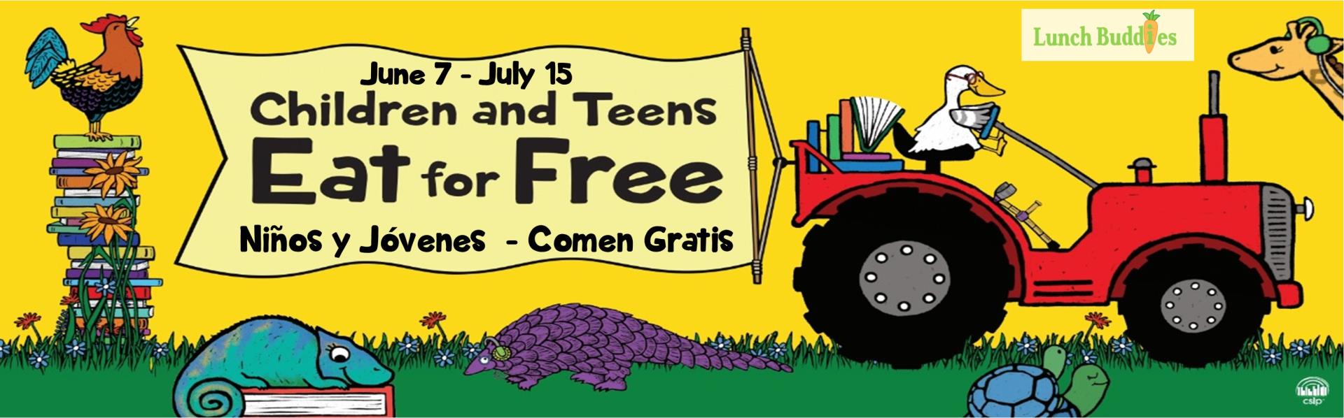 Children and Teens Eat for Free June 7- July 15 Niños y jóvenes comen gratis image of duck in a tractor rooster on a stack of books and a chameleon